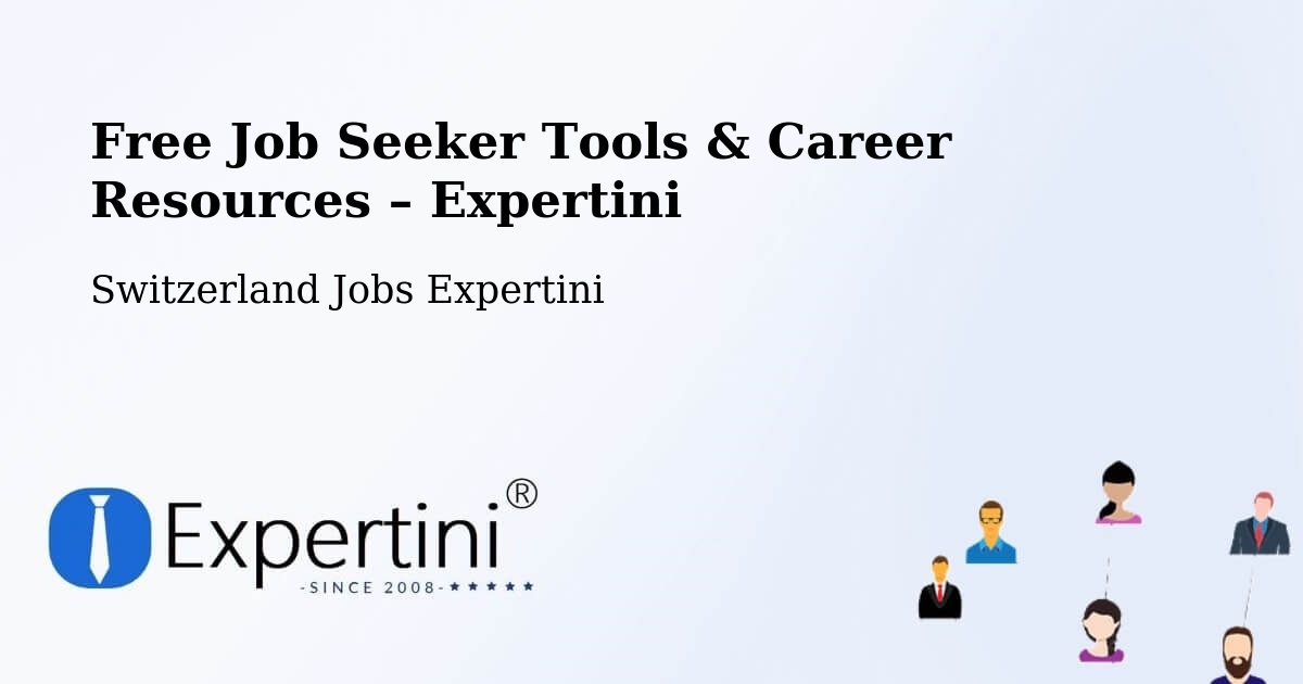 Free Job Seeker Tools & Career Resources – Lotzwil - Lotzwil, Switzerland Jobs Expertini